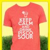 Keep Calm and Drink Pisco Sour